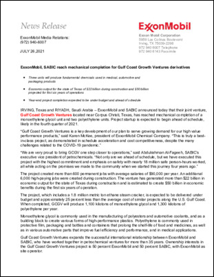 IRVING, Texas and RIYADH, Saudi Arabia (July 26, 2021) – ExxonMobil and SABIC announced today that their joint venture, Gulf Coast Growth Ventures located near Corpus Christi, Texas, has reached mechanical completion of a monoethylene glycol unit and two polyethylene units. Project startup is expected to begin ahead of schedule, likely in the fourth quarter of 2021.